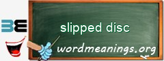 WordMeaning blackboard for slipped disc